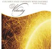 Velocity , Columbus State University Wind Ensemble