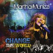 Change the World , Martha Munizzi