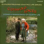 Cotswold Voices: Stories and Reminiscences Of Country Life , Various Artists