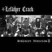 Mediocre Generica , Leftöver Crack