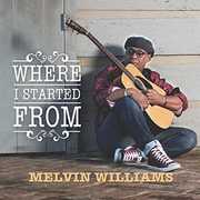 Where I Started From , Melvin Williams