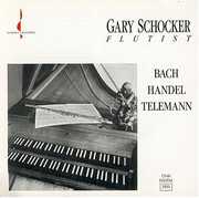 Plays Bach & Handel , Gary Schocker