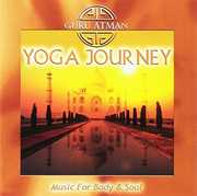 Yoga Journey: Music For Body , Guru Atman
