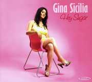 Hey Sugar , Gina Sicilia