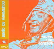 Baiao De Viramundo: Tribute To Luiz Gonzaga , Various Artists
