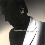 That's How I Walk , Stephen Fearing