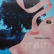 Grain , Michael Farley