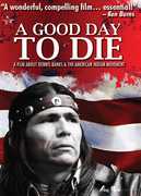 A Good Day to Die , Dennis Banks