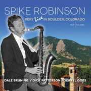 Very Live In Boulder, Colorado , Spike Robinson