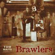 Brawlers , Tom Waits
