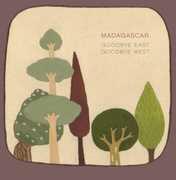 Goodbye East, Goodbye West , Madagascar