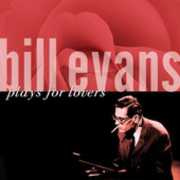 Bill Evans Plays for Lovers , Bill Evans