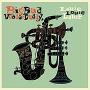 Louie Louie Louie , Big Bad Voodoo Daddy