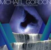 Purgatorio - Popopera , Michael Gordon