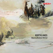 Northlands /  Music By Matthew Whittall 