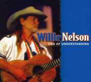 End of Understanding , Willie Nelson
