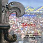 Live at Jazz Fest 2006 , Galactic