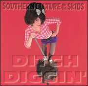 Ditch Diggin , Southern Culture on the Skids