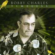 Timeless , Bobby Charles