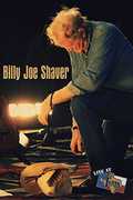 Live at Billy Bobs Texas , Billy Joe Shaver