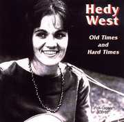 Old Times and Hard Times , Hedy West