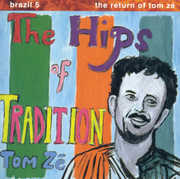 Brazil Classics 5: The Hips of Tradition , Tom Zé
