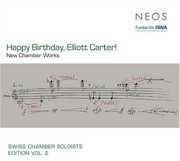 Happy Birthday Elliott Carter / New Chamber Works , Sylvia Nopper