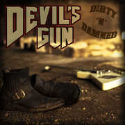 Dirty N Damned , Devils Gun