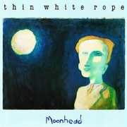 Moonhead , Thin White Rope