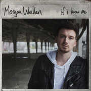 If I Know Me , Morgan Wallen