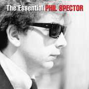 The Essential Phil Spector , Phil Spector