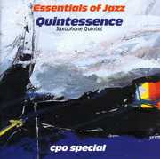 Essentials of Jazz , Quintessence Saxophone Quintet
