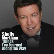 Things I've Learned Along the Way , Shelly Markham
