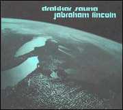 Jabraham Lincoln , Drakkar Sauna