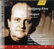 Tutuguri Poeme Danse for Speaker Choir & Lge Orch , Wolfgang Rihm