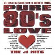 Pure 80's Love: The #1 Hits , Various Artists