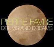 Drums & Dreams , Pierre Favre