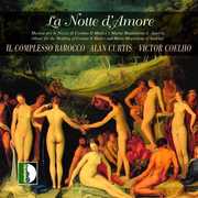 Notte D'amore: Night Of Love , Il Complesso Barocco