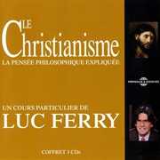 Le Christianisme: La Pensee Philosophique , Luc Ferry