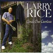 Clouds Over Carolina , Larry Rice