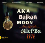 Aka Balkan Moon & Alefba - Double Live
