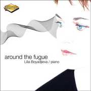 Around the Fugue , Lilia Boyadjieva