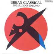 Urban Classical , E. Bland