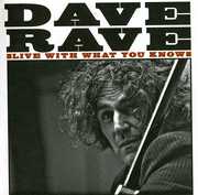 Live with What You Know , Dave Rave