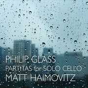 Glass: Partitas For Solo Cello 