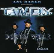 Derty Werk , T.W.D.Y.