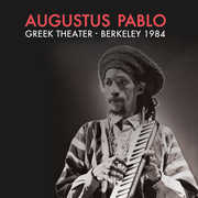 Greek Theater - Berkeley 1984 , Augustus Pablo
