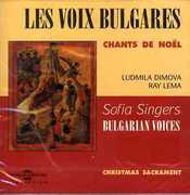 Christmas Sacrament , The Bulgarian Voices