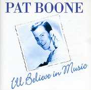I'll Believe in Love , Pat Boone
