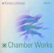 Chamber Works , Kirmo Lintinen